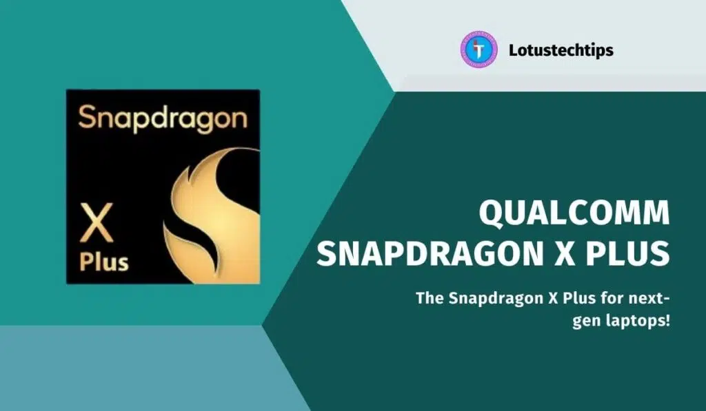 Snapdragon x plus laptop chip