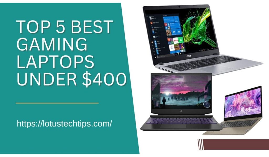 Top 5 best gaming laptops under $400